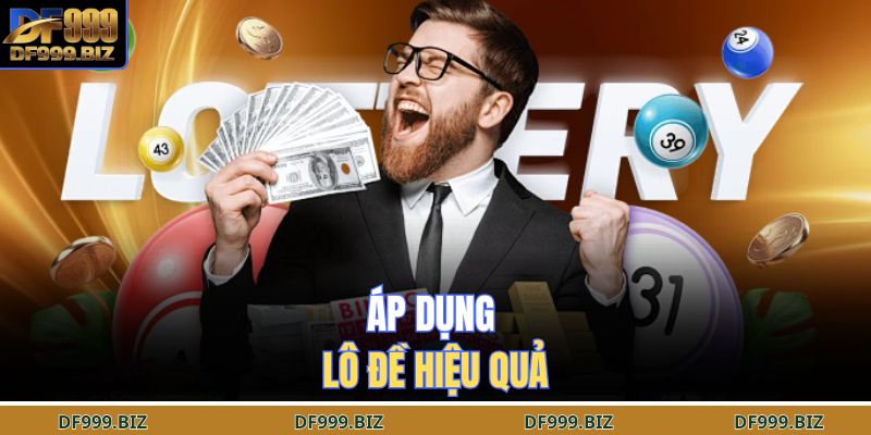 Áp dụng lô đề hiệu quả