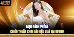 Mẹo Đánh Phỏm – Chiến Thuật Chơi Bài Hiệu Quả Tại DF999 13 mẹo đánh phỏm
