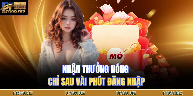 Trang chủ 26 Nhận thưởng nóng chỉ sau vài phút đăng nhập